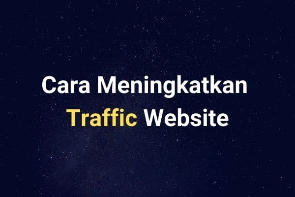 Cara Meningkatkan Traffic Website Yang Efektif Dan Cepat Feadrs