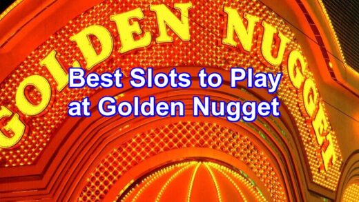 The Best Slots to Play at Golden Nugget