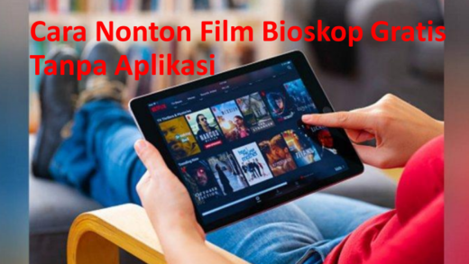 cara nonton film bioskop gratis tanpa aplikasi